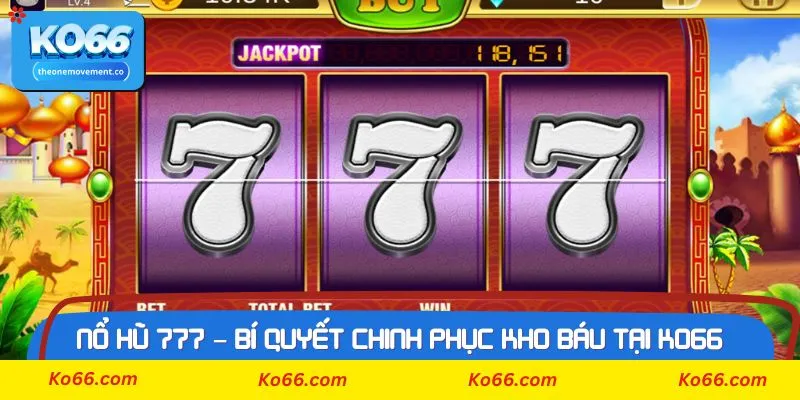 Cách đơn giản để trải nghiệm game Nổ Hũ 777 tại Ko66