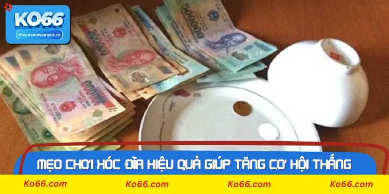 Mẹo chơi xóc đĩa hiệu quả khi thực chiến tại Ko66